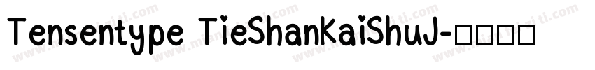 Tensentype TieShanKaiShuJ字体转换